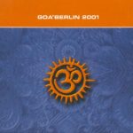 Das Front-Cover der Doppel-CD "Goa Berlin 2001"